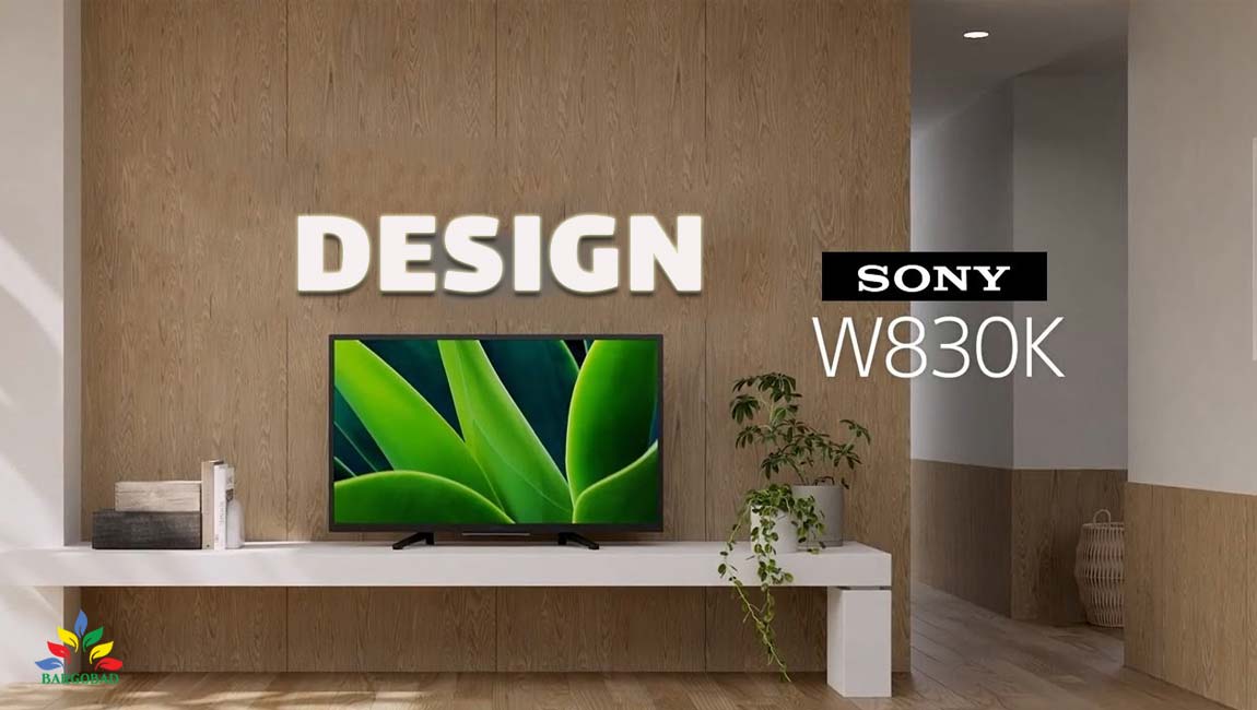 طراحی تلویزیون سونی W830K